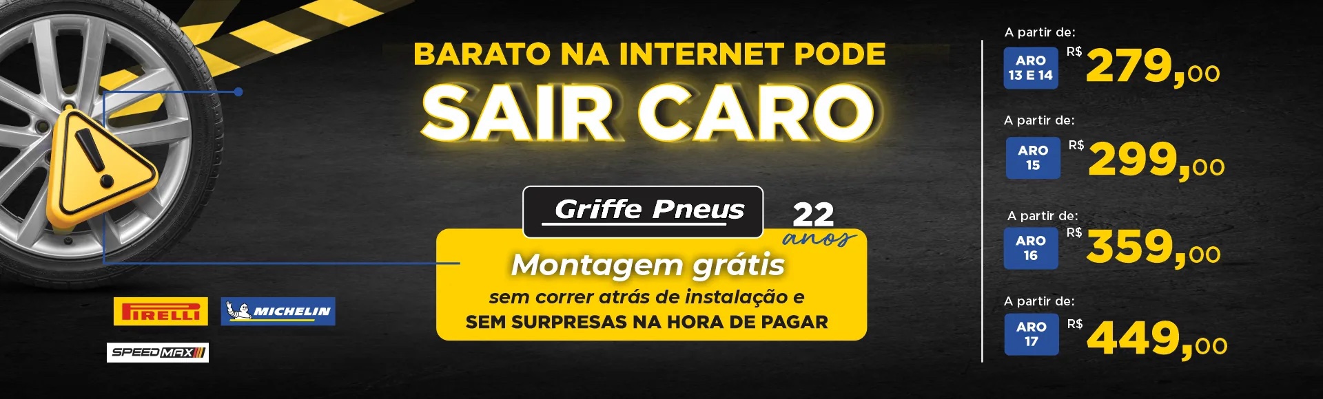 Griffe Pneus: montagem grátis e preços a partir de R$ 279 nos aros 13 a 17